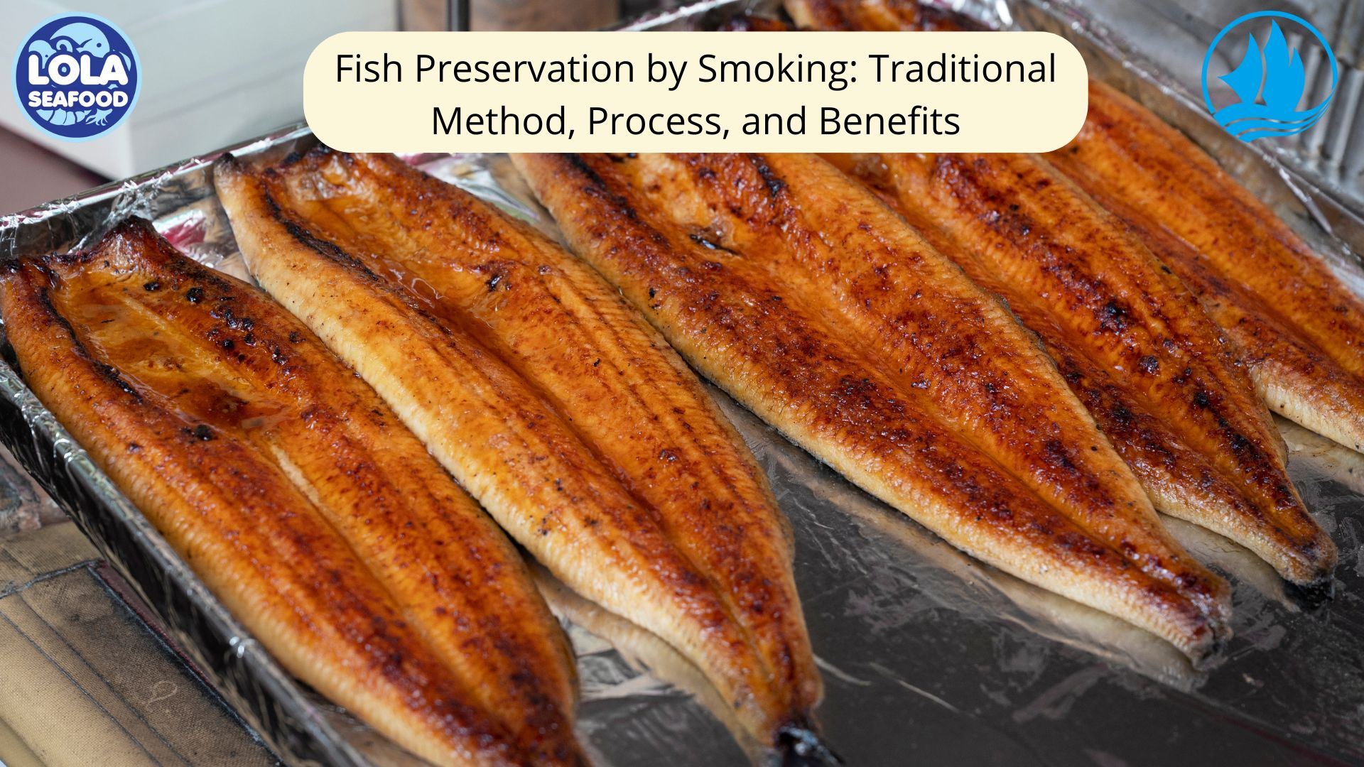 Fish Preservation by Smoking: Traditional Method, Process, and Benefits