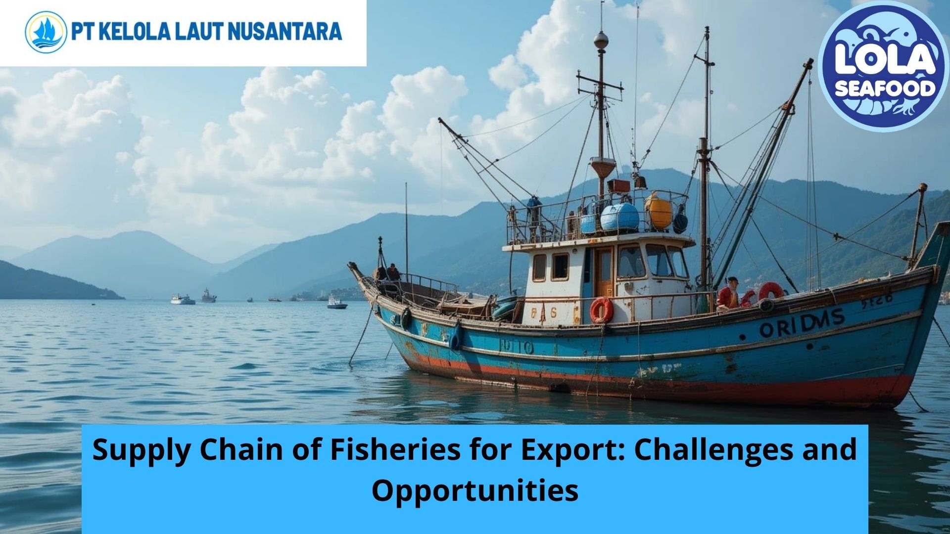 Supply Chain of Fisheries for Export: Challenges and Opportunities