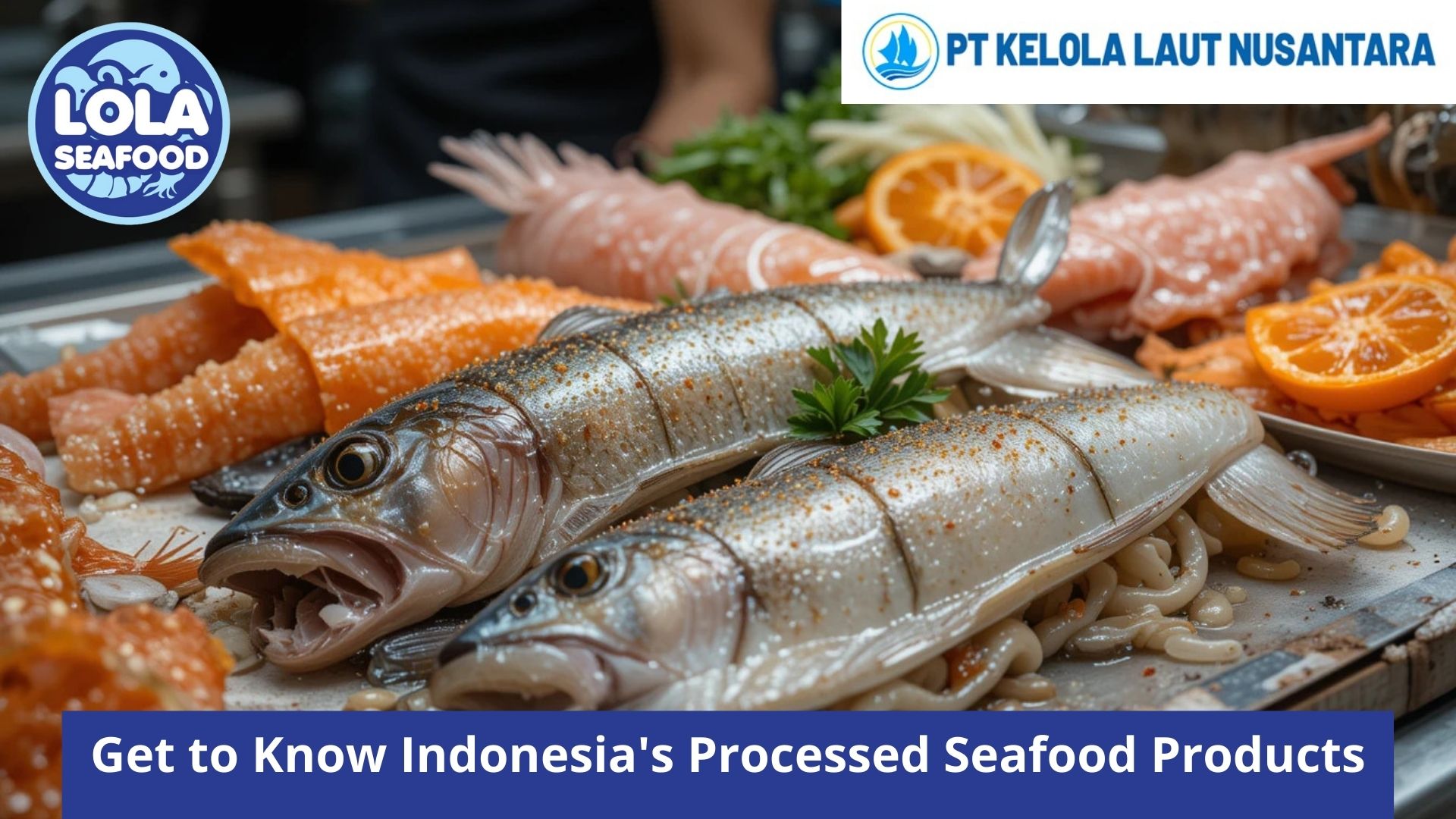 Get to Know Indonesia's Processed Seafood Products