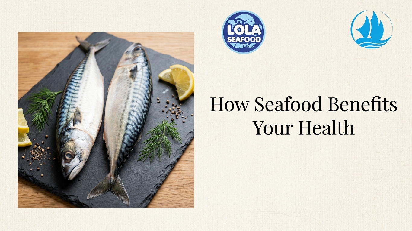  How Seafood Benefits Your Health